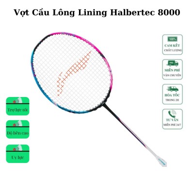 Vợt Cầu Lông Lining Halbertec 8000